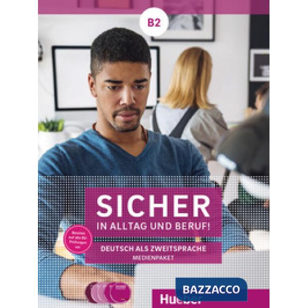 SICHER IN ALLTAG UND BERUF! SICHER IN ALLTAG UND BERUF! B2 MEDIENPAKET