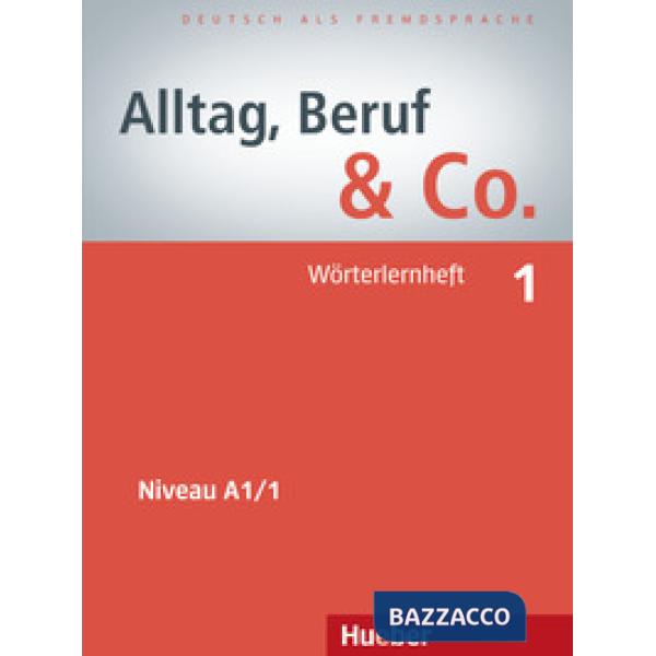 ALLTAG BERUF & CO. 1 WORTERLERNHEFT