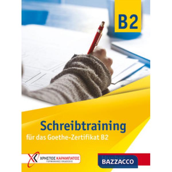 SCHREIBTRAINING FUR DAS GOETHE-ZERTIFIKAT B2