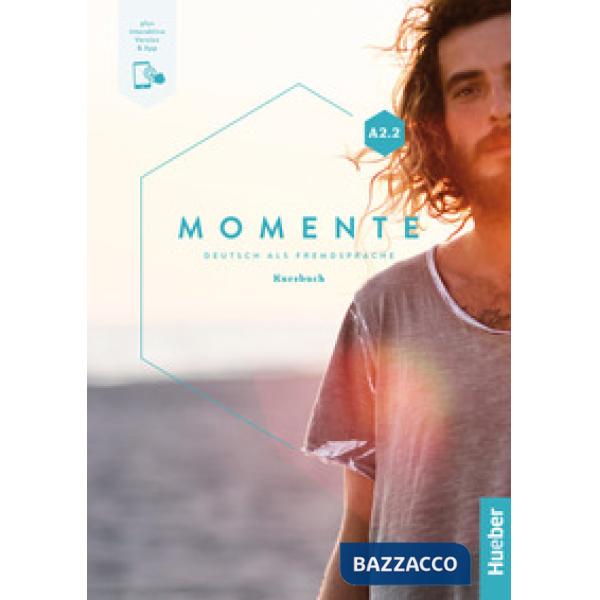 MOMENTE A2.2 KURSBUCH