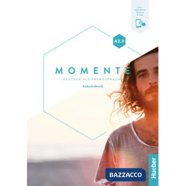 MOMENTE A2.2 ARBEITSBUCH