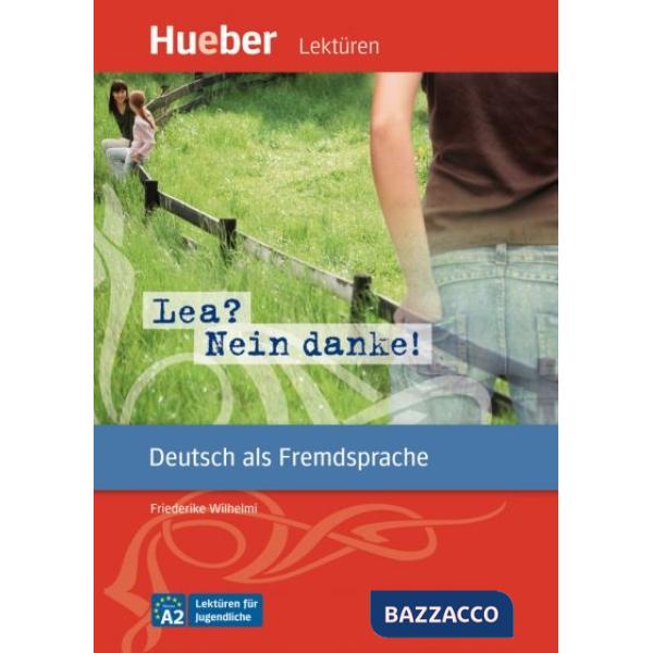 LEKTURE A2 WILHELMI LEA? NEIN DANKE! + AUDIO