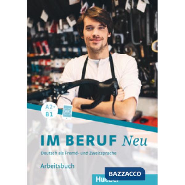 IM BERUF NEU A2 + /B1 ARBEITSBUCH