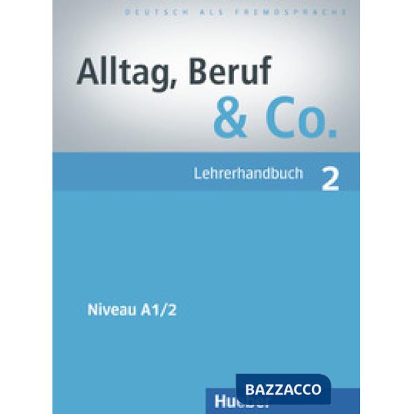 ALLTAG BERUF & CO. 2 LEHRERHANDBUCH