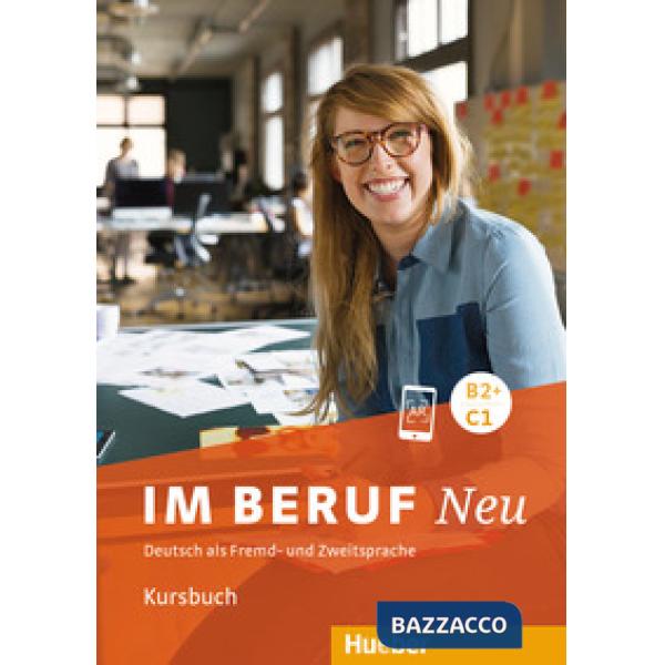 IM BERUF NEU B2 + /C1 KURSBUCH