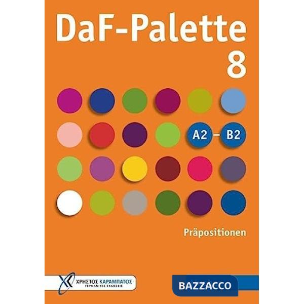 DAF-PALETTE 8: PRAPOSITIONEN UBUNGSBUCH A2-B2