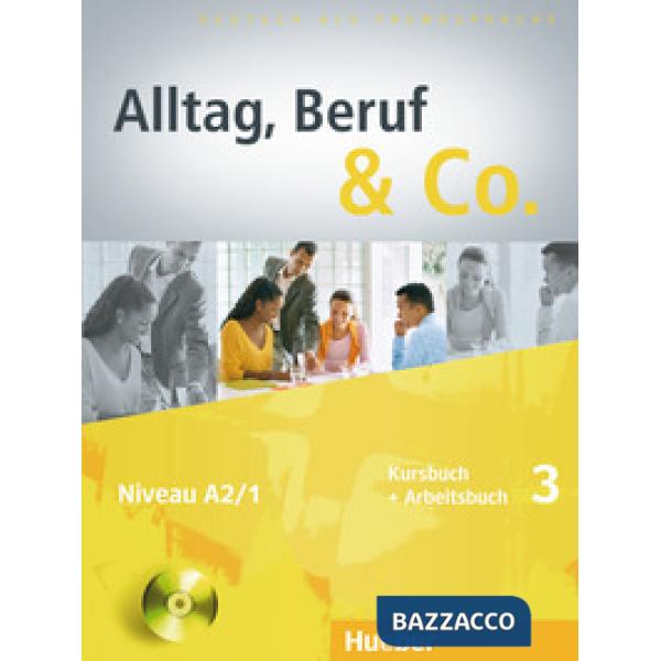 ALLTAG BERUF & CO. 3 KURS/ARBEITSBUCH + CD