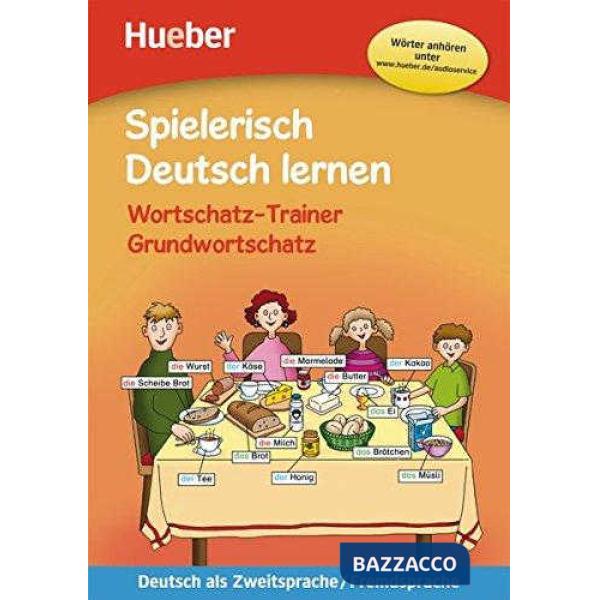 SPIELERISCH DEUTSCH LERNEN: WORTSCHATZTRAINER GR