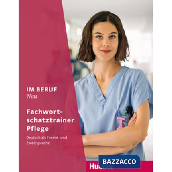 IM BERUF NEU FACHWORTSCHATZTRAINER PFLEGE