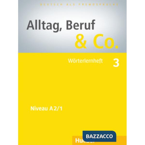 ALLTAG BERUF & CO. 3 WORTERLERNHEFT