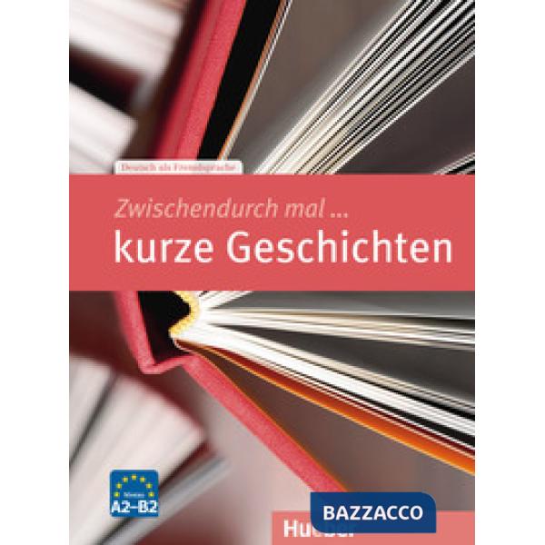 ZWISCHENDURCH MAL KURZE GESCHICHTEN