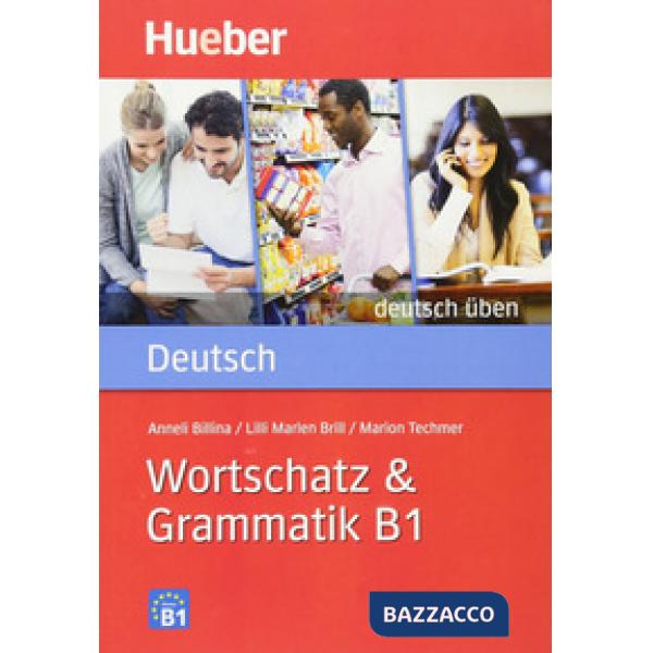 DEUTSCH UBEN WORTSCHATZ & GRAMMATIK B1
