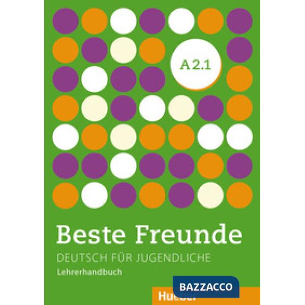 BESTE FREUNDE A2. 1 LEHRERHANDBUCH