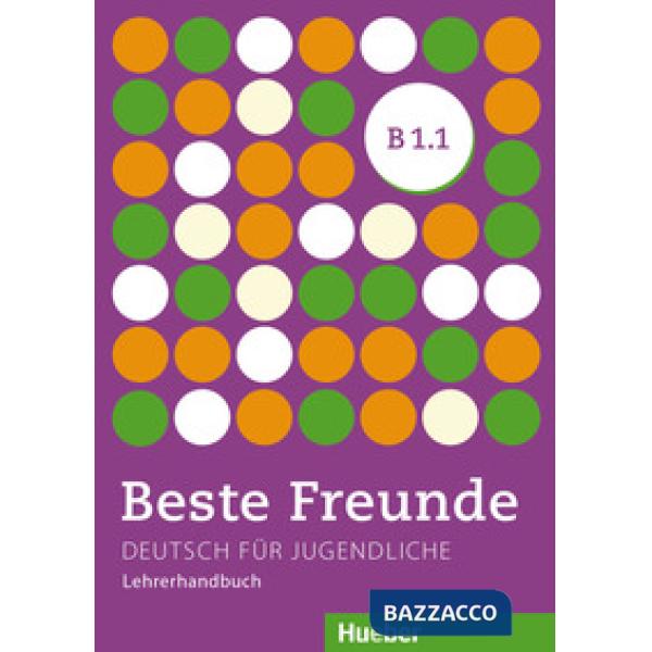 BESTE FREUNDE B1. 1 LEHRERHANDBUCH