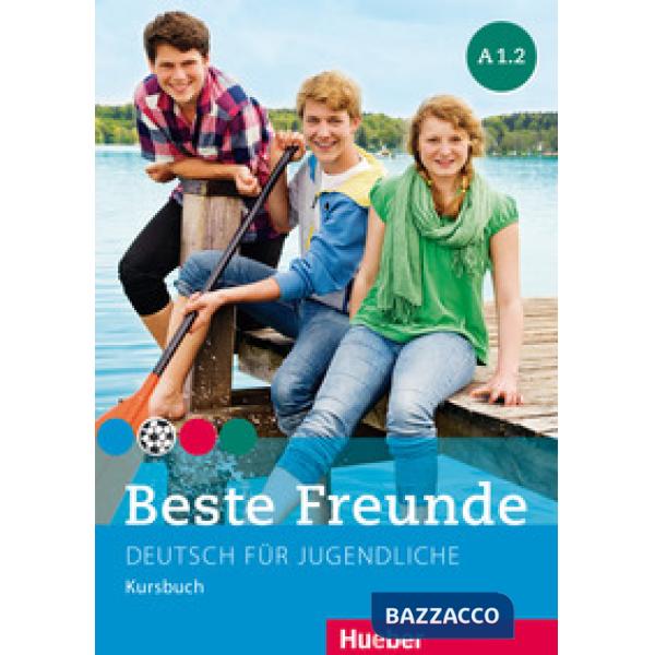 BESTE FREUNDE A1. 2 KURSBUCH