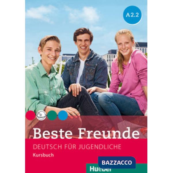 BESTE FREUNDE A2. 2 KURSBUCH