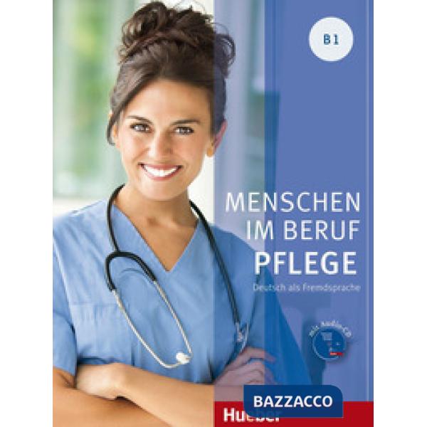 MENSCHEN IM BERUF PFLEGE B1 KURSBUCH + CD