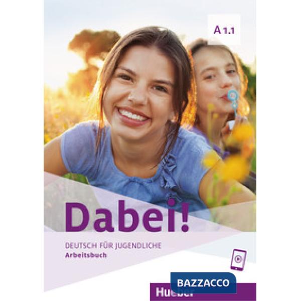 DABEI! A1.1 DEUTSCH FUR JUGENDLICHE ARBEITSBUCH