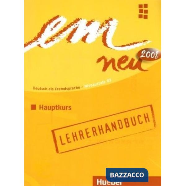 EM NEU 2008 HAUPTKURS LEHRERHANDBUCH