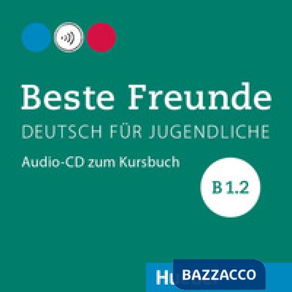 BESTE FREUNDE B1. 2 CD ZUM KURSBUCH