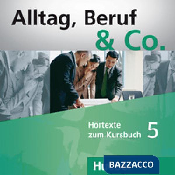 ALLTAG BERUF & CO. 5 2 CD AUDIO DEL KURSBUCH