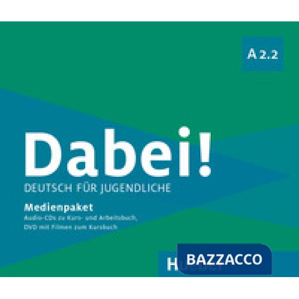 DABEI! A2.2 DEUTSCH FUR JUGENDLICHE MEDIENPAKET