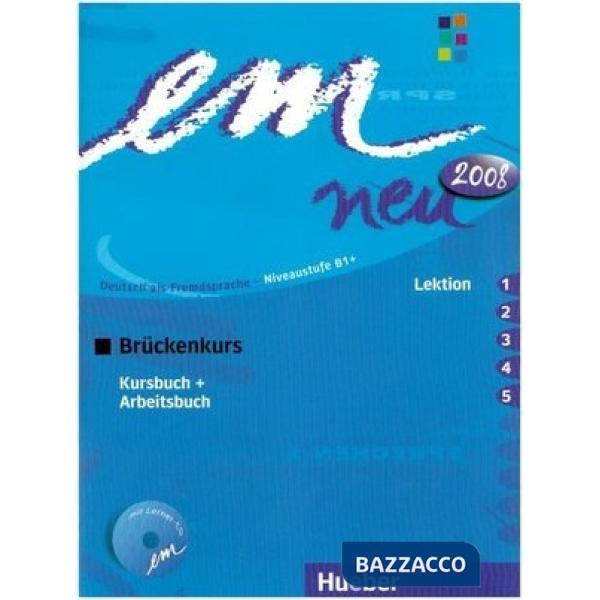EM NEU 2008 BRUCKENKURS KURS/ARBEITSBUCH L. 1-5