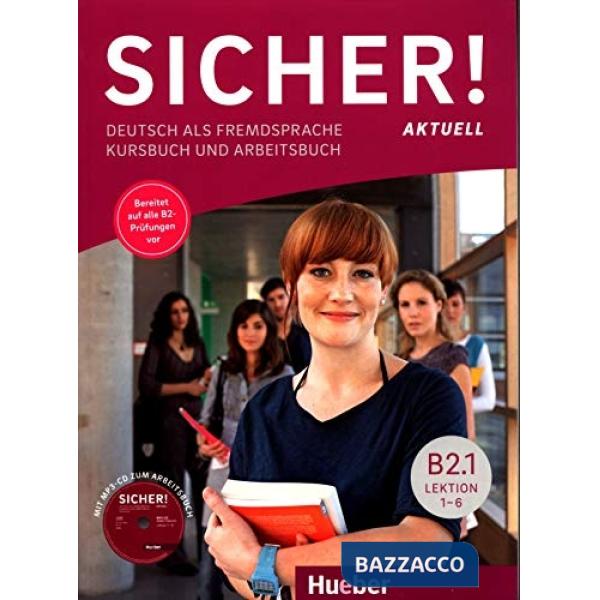 SICHER! AKTUELL B2 SICHER! AKTUELL B2. 1, KURS/ARBEITSBUCH + CD