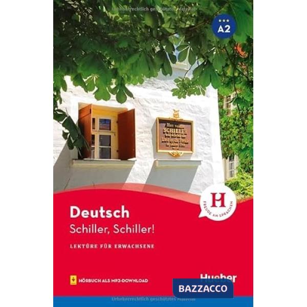 SCHILLER, SCHILLER! + AUDIO ONLINE LEVEL A2