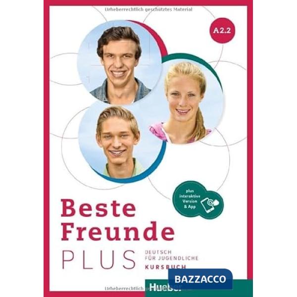 BESTE FREUNDE PLUS KURSBUCH A2.2