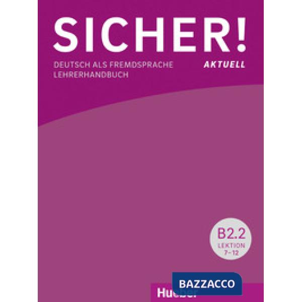SICHER! AKTUELL LEHRERHANDBUCH B2. 2