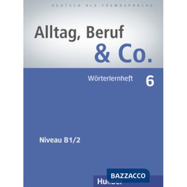 ALLTAG BERUF & CO. 6 WORTERLERNHEFT