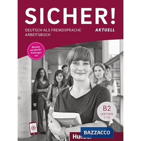 SICHER! ARBEITSBUCH B2 AKTUELL