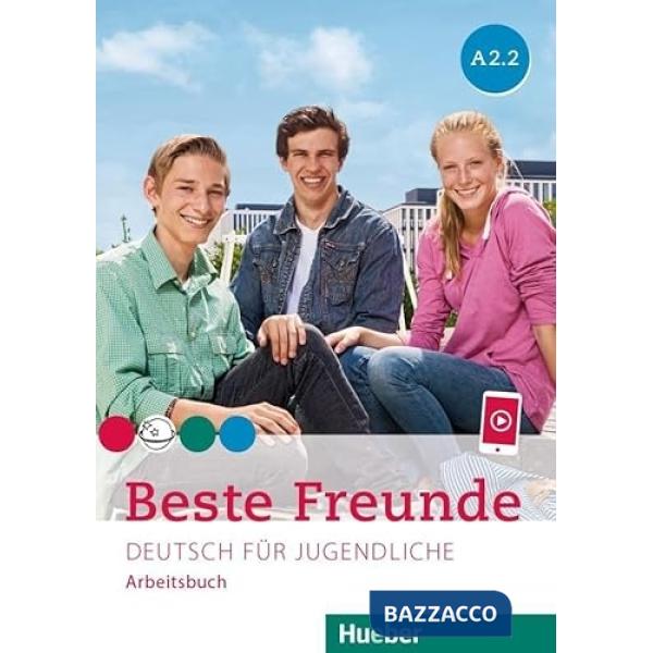 BESTE FREUNDE ARBEITSBUCH A2.2