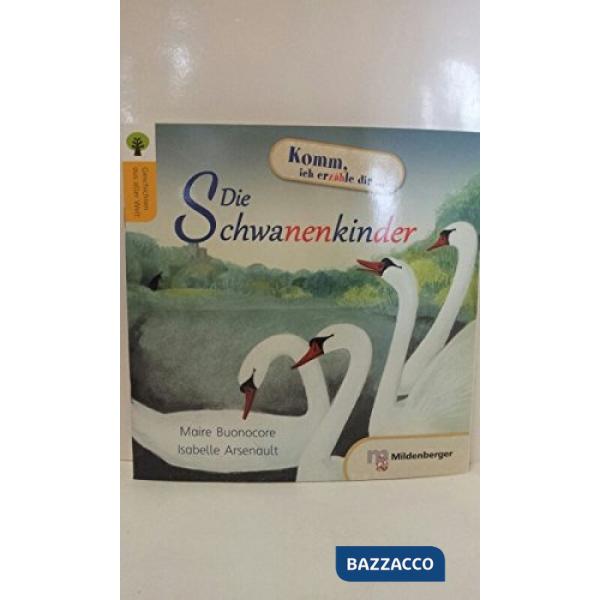 GESCHICHTEN AUS ALLER WELT: DIE SCHWANENKINDER