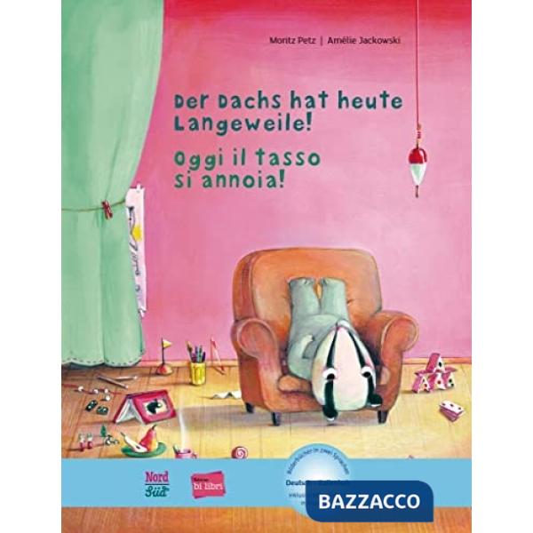 DER DACHS HAT HEUTE LANGEWEILE