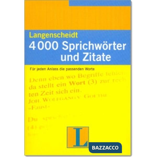 4000 SPRICHWORTER U. ZITATE