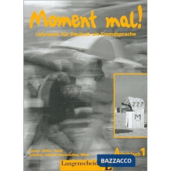 MOMENT MAL 1 ARBEITSBUCH DEUT.