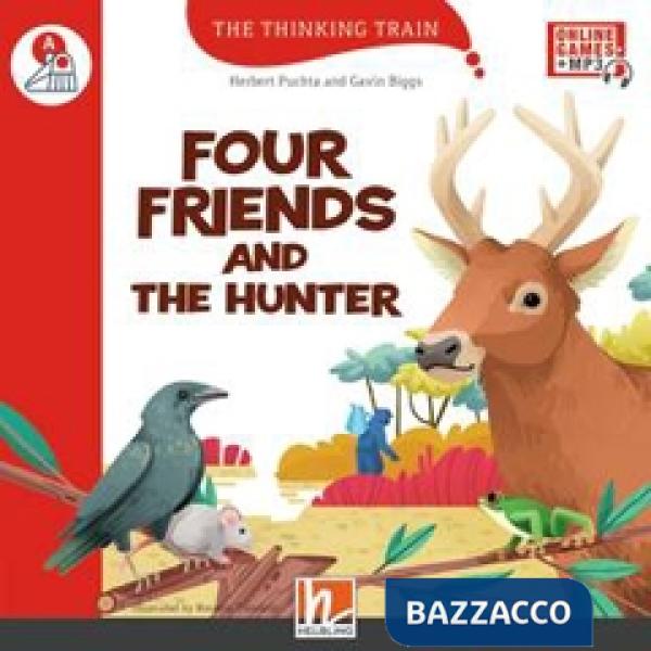 FOUR FRIENDS AND THE HUNTER