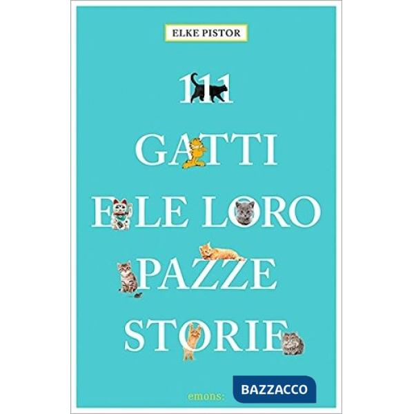 111 gatti e le loro pazze storie