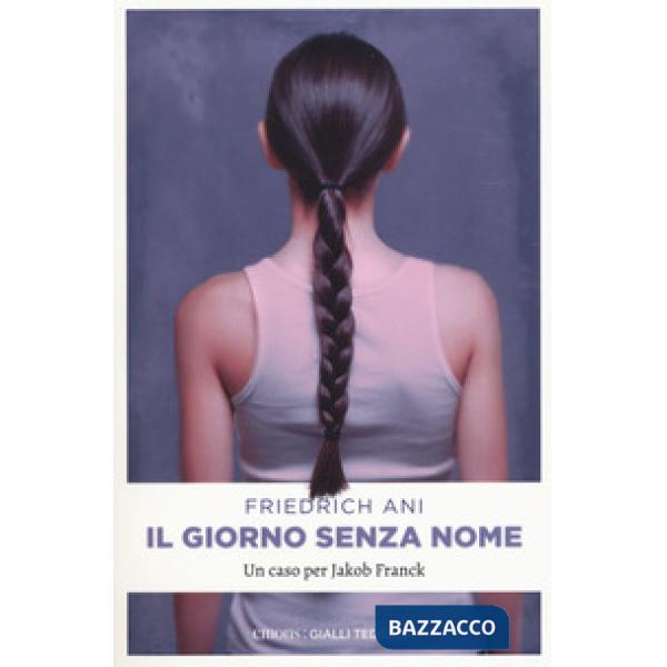 Giorno senza nome. Un caso per Jakob Franck (Il)