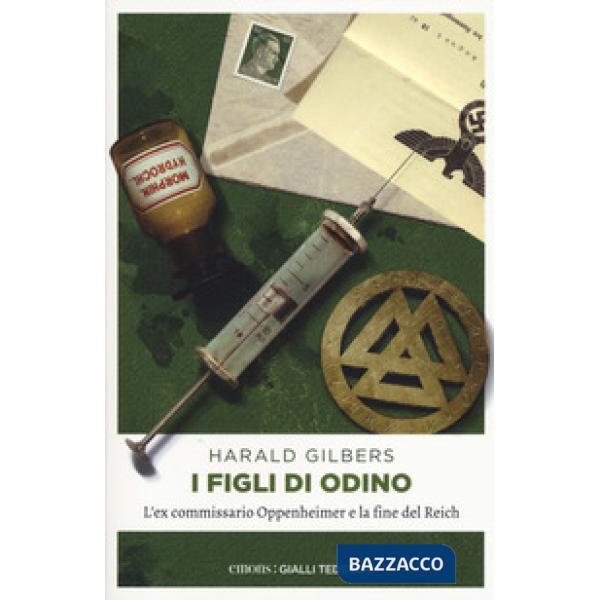 Figli di Odino. L'ex commissario Oppenheimer e la fine del Reich (I)