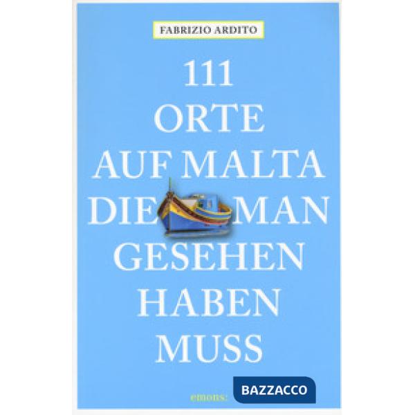 111 orte auf Malta die man gesehen haben muss
