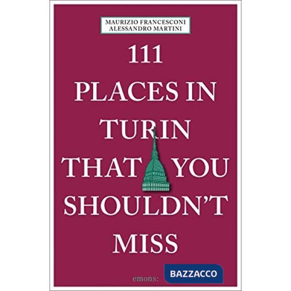 111 places in Turin that you shouldn't miss