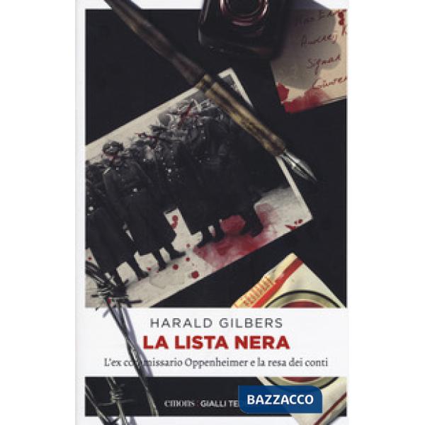 Lista nera. L'ex commissario Oppenheimer e la resa dei conti (La)