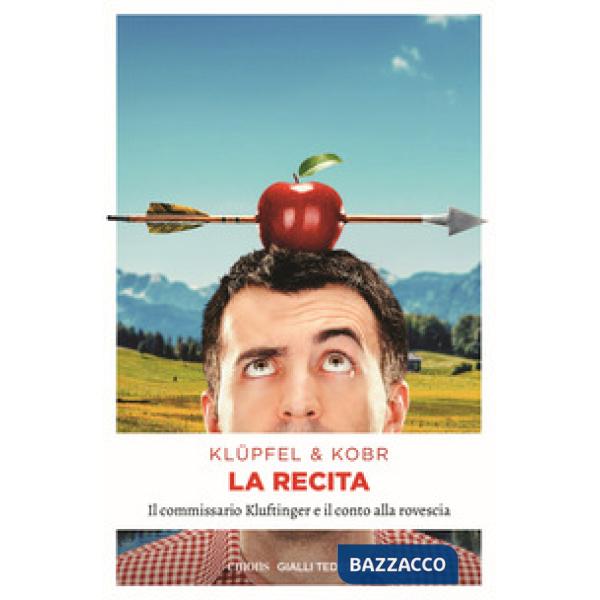 Recita. Il commissario Kluftinger e il conto alla rovescia (La)