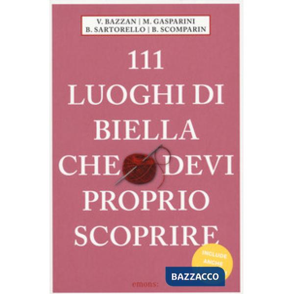 111 luoghi di Biella che devi proprio scoprire