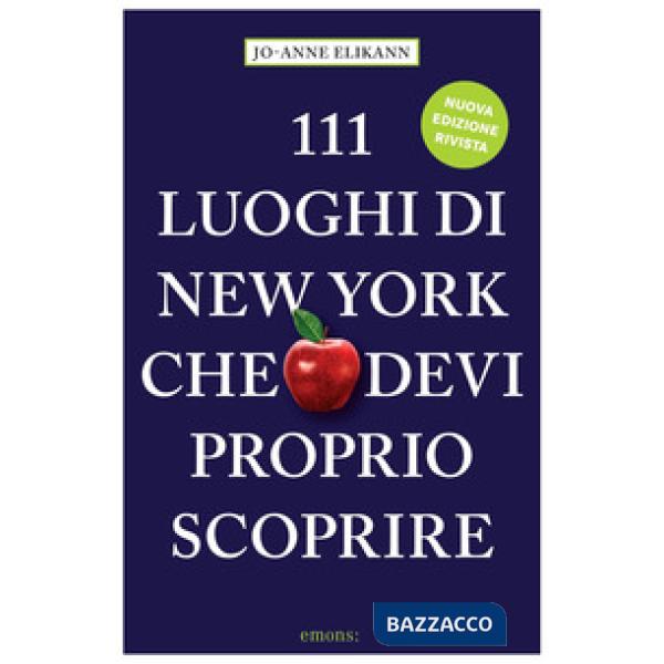 111 luoghi di New York che devi proprio scoprire