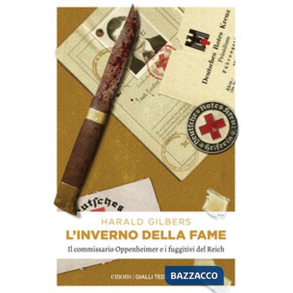 Inverno della fame. Il commissario Oppenheimer e i fuggiti del Reich (L')