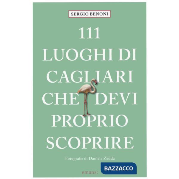 111 luoghi di Cagliari che devi proprio scoprire